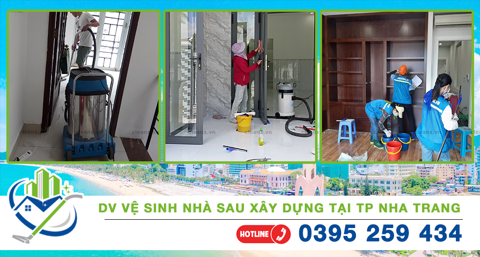 Dịch vụ vệ sinh nhà sau xây dựng tại Nha Trang