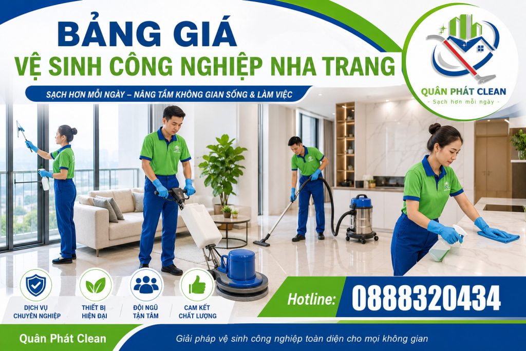 Bảng giá vệ sinh công nghiệp Nha Trang – Quân Phát Clean
