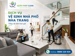 Dịch vụ vệ sinh nhà phố Nha Trang trọn gói, phù hợp cho nhà đang ở, nhà nhiều tầng, nhà mới xây và nhà lâu ngày chưa tổng vệ sinh.
